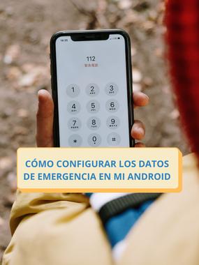 Cómo configurar los datos de emergencia en mi Android